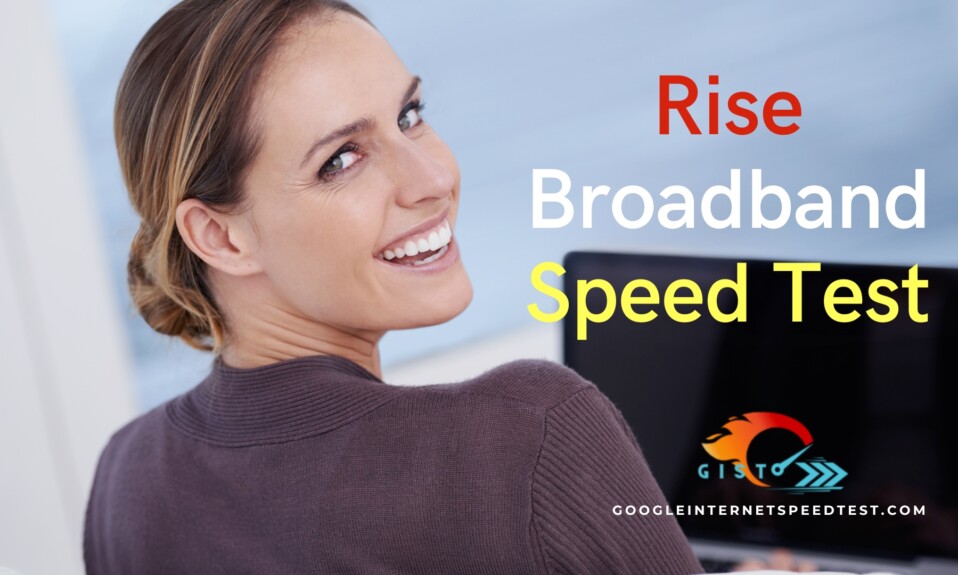 Rise Broadband speed test