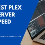 Test Plex Server Speed