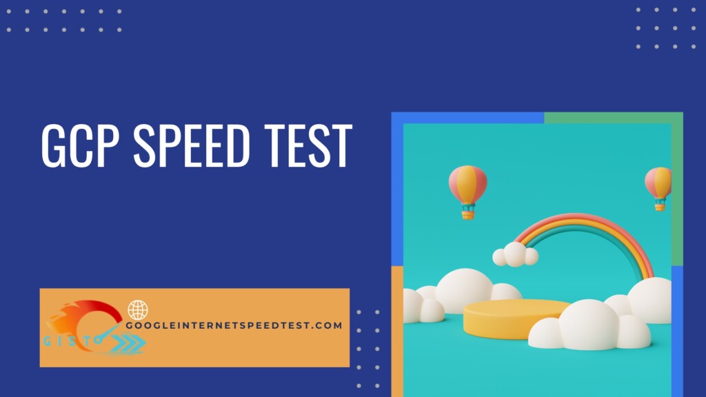 GCP speed test 