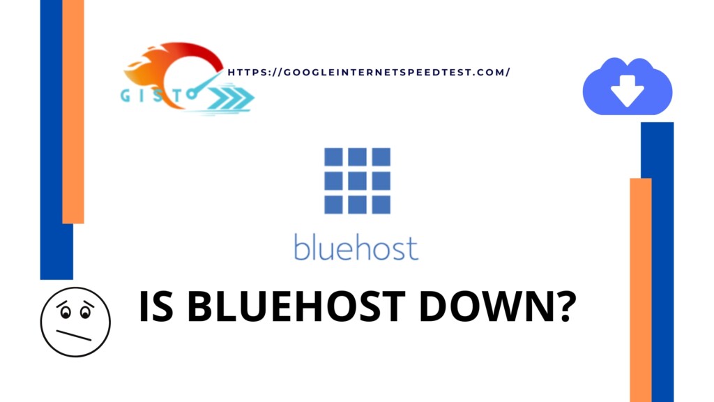 Is Bluehost down 
